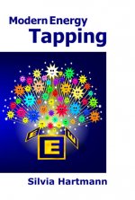 Modern Energy Tapping by Silvia Hartmann Modern Energy Tapping by Silvia Hartmann