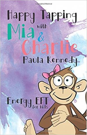 Happy Tapping with Mia & Charlie: Energy EFT for Kids
