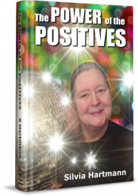 The Power Of The Positives: Brand NEW book from Silvia Hartmann!