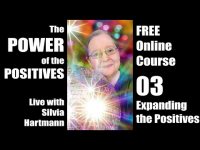 Power of the Positives Unit 03 with Silvia Hartmann - Expanding The Positives