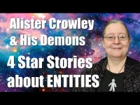 Aleister Crowley & His Demon - 4 Star Stories about ENTITIES