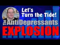 Antidepressants Explosion! Let's Turn The Tide (incl The Pills Less Taken)