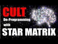 Cult De-Programming With Star Matrix: Coming Home To Your True Self Cult De-Programming With Star Matrix: Coming Home To Your True Self