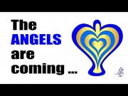 The Angels Are Coming!