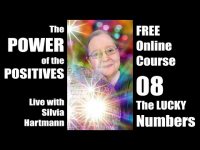 The Power Of The Positives 08 - The Lucky NUMBERS with Silvia Hartmann The Power Of The Positives 08 - The Lucky NUMBERS with Silvia Hartmann