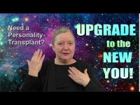 Personality Transplant? You need an UPGRADE! Personality Transplant? You need an UPGRADE!
