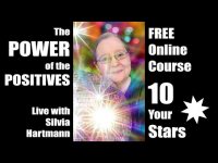 Power of the Positives Unit 10: Your Stars live with Silvia Hartmann Power of the Positives Unit 10: Your Stars live with Silvia Hartmann