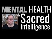 Mental Health & Sacred Intelligence Mental Health & Sacred Intelligence