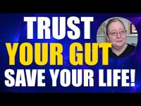 TRUST YOUR GUT - Save Your Life! TRUST YOUR GUT - Save Your Life!
