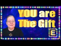 You Are The Gift That Only YOU Would Have To Give! You Are The Gift That Only YOU Would Have To Give!