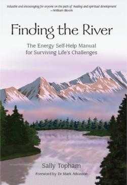 Finding the River: The Energy Self-Help Guide for Surviving Life's Challenges