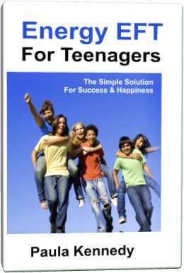 Energy EFT For Teenagers: The Simple Solution For Success & Happiness