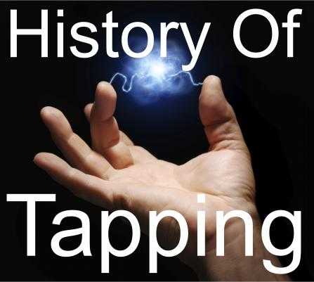 Developmental History Of Energy Tapping Techniques inc TFT, Classic EFT & Modern Energy Tapping