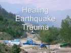 Online Video: Healing Earthquake Trauma by Sarah Bird and Paul O’Connor