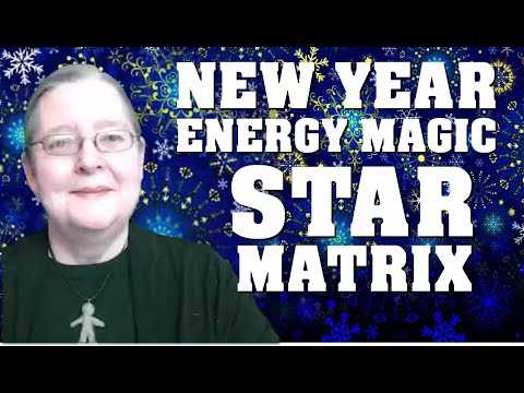 New Year 2021 - Modern Energy Magic For New Year's Eve Plus Star Matrix!