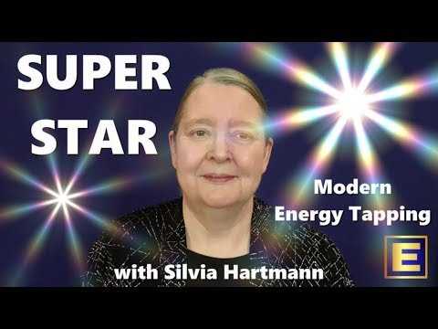 I am a SUPERSTAR! Modern Energy Tapping Session with Silvia Hartmann