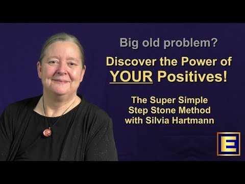 Step Stone Method For Big Old Problems with the Power of the Positives!