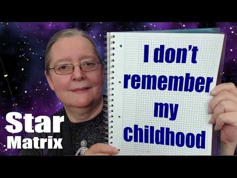 I Can't Remember My Childhood - Star Matrix will help!