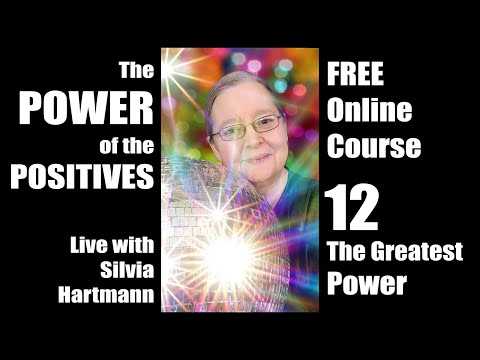 Power of the Positives Unit 12: The Greatest Power Live with Silvia Hartmann