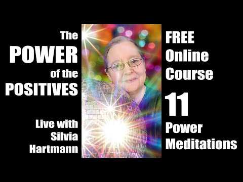 Power of the Positives 11: Power Meditations live with Silvia Hartmann