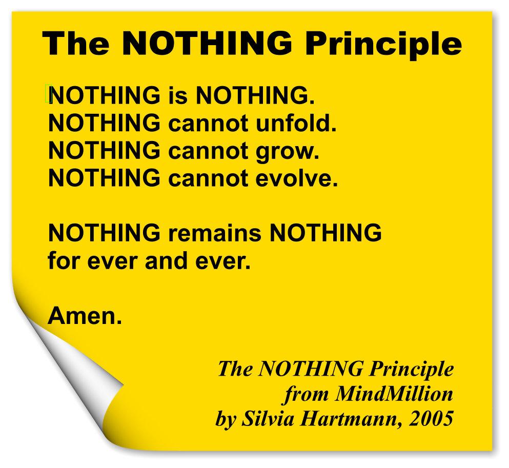 NOTHING meme about the NOTHING Principle by Silvia Hartmann